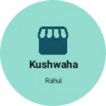 Business logo of KUSHWAHA