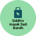 Business logo of Siddhivinayak Sadi bandh