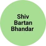 Business logo of shiv bartan bhandar