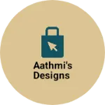 Business logo of AATHMI'S DESIGNS