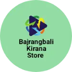 Business logo of Bajrangbali kirana Store
