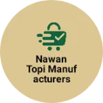 Business logo of Nawaj topi manufacturers