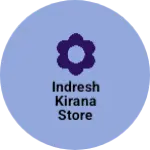 Business logo of Indresh kirana store