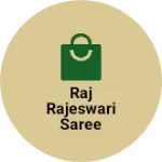 Business logo of Raj rajeswari saree