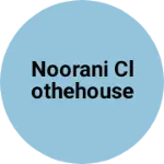 Business logo of Noorani clothehouse