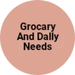 Business logo of Grocary and dally needs