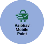 Business logo of Vaibhav mobile point