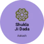 Business logo of Shukla ji Dada cendy