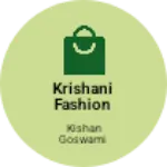 Business logo of Krishani fashion