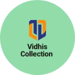 Business logo of Vidhis collection