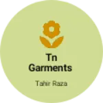 Business logo of TN GARMENTS
