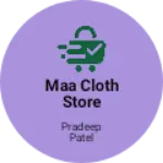 Business logo of Maa cloth store bhiwandi