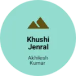Business logo of Khushi jenral Store and shop