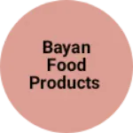Business logo of Bayan food products