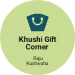 Business logo of Khushi gift corner based out of Deoria