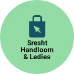 Business logo of Sresht handloom & ledies dress material