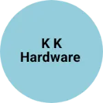 Business logo of K k hardware