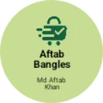 Business logo of Aftab bangles store