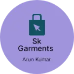Business logo of Sk garments