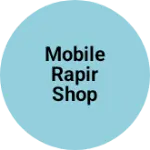 Business logo of Mobile rapir shop
