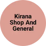Business logo of Kirana shop and general store