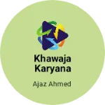 Business logo of Khawaja karyana store