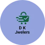 Business logo of D K JWELERS