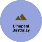Business logo of BINAPANI bastralay