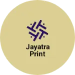 Business logo of JAYATRA PRINT