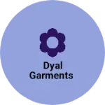 Business logo of Dyal garments