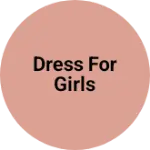 Business logo of Dress for girls