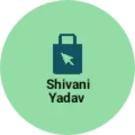 Business logo of Shivani yadav