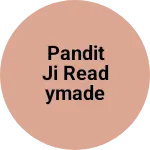 Business logo of Pandit ji readymade garments