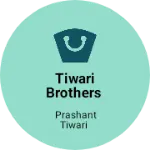 Business logo of Tiwari brothers