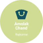 Business logo of Amolak chand rajkumaar