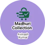 Business logo of Madhuri Collection