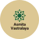 Business logo of Asmita vastralaya