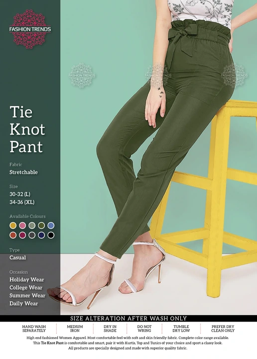 Post image *TIE KNOT PANT*

*Fabric:* Stretchable
*Colours:* 10
*Type:* Casual

*Size* 
30-32 (L) 
34-36 (XL)

*Occasion*
Holiday Wear
College Wear
Summer Wear
Daily Wear