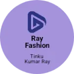 Business logo of Ray fashion