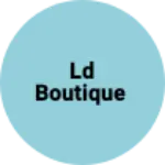Business logo of LD BOUTIQUE