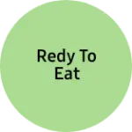 Business logo of Redy to eat