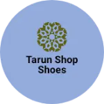 Business logo of Tarun shop shoes