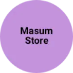 Business logo of Masum Store