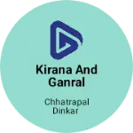 Business logo of Kirana and ganral store