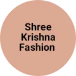Business logo of Shree Krishna Fashion
