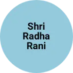 Business logo of Shri Radha Rani collection
