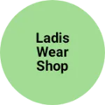 Business logo of Ladis Wear Shop