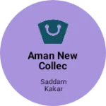 Business logo of Aman new collec