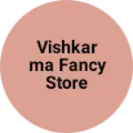 Business logo of Vishkarma fancy store