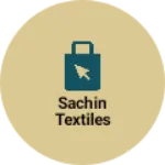 Business logo of Sachin Textiles